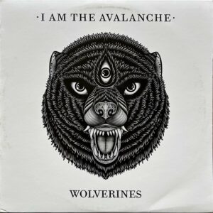 I'Am The Avalanche<br>Wolverines