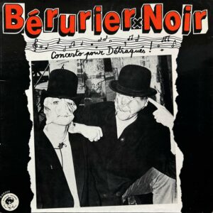 Bérurier Noir <br>Concerto Pour Détraqués